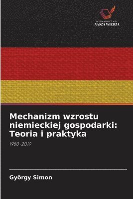 bokomslag Mechanizm wzrostu niemieckiej gospodarki