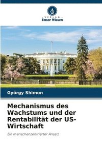 bokomslag Mechanismus des Wachstums und der Rentabilität der US-Wirtschaft