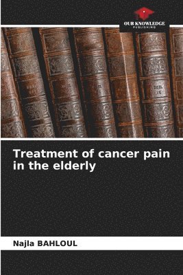 bokomslag Treatment of cancer pain in the elderly