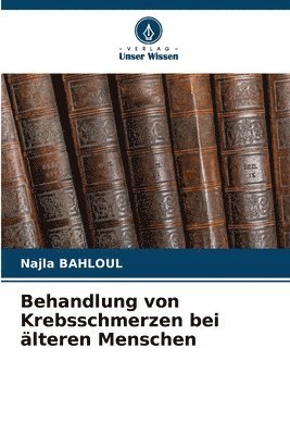 Behandlung von Krebsschmerzen bei lteren Menschen 1