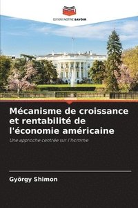 bokomslag Mécanisme de croissance et rentabilité de l'économie américaine