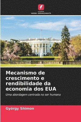 bokomslag Mecanismo de crescimento e rendibilidade da economia dos EUA