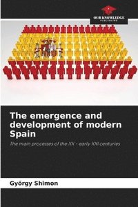 bokomslag emergence and development of modern Spain