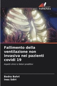 bokomslag Fallimento della ventilazione non invasiva nei pazienti covidi 19