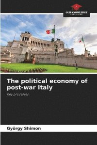 bokomslag political economy of post-war Italy