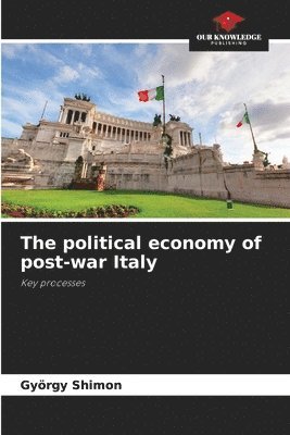 bokomslag The political economy of post-war Italy