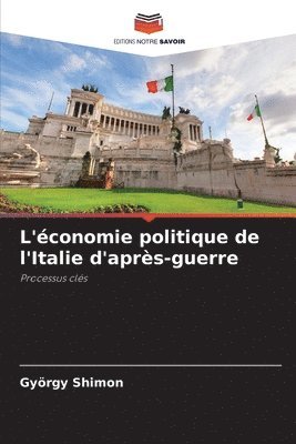 bokomslag L'économie politique de l'Italie d'après-guerre