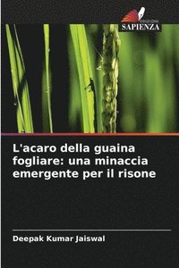 bokomslag L'acaro della guaina fogliare: una minaccia emergente per il risone