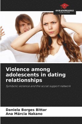 bokomslag Violence among adolescents in dating relationships