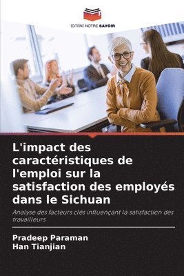 L'impact des caractéristiques de l'emploi sur la satisfaction des employés dans le Sichuan 1