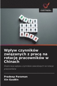 bokomslag Wplyw czynników zwi&#261;zanych z prac&#261; na rotacj&#281; pracowników w Chinach