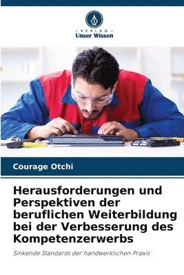 bokomslag Herausforderungen und Perspektiven der beruflichen Weiterbildung bei der Verbesserung des Kompetenzerwerbs