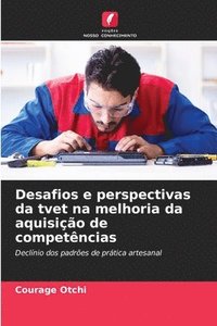 bokomslag Desafios e perspectivas da tvet na melhoria da aquisio de competncias