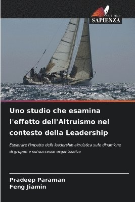 bokomslag Uno studio che esamina l'effetto dell'Altruismo nel contesto della Leadership