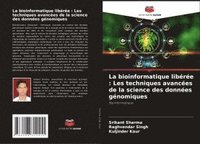 bokomslag La bioinformatique libérée: Les techniques avancées de la science des données génomiques