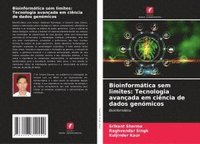 bokomslag Bioinformática sem limites: Tecnologia avançada em ciência de dados genómicos