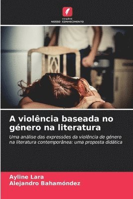 bokomslag A violncia baseada no gnero na literatura