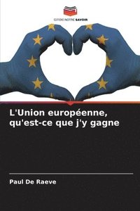 bokomslag L'Union européenne, qu'est-ce que j'y gagne