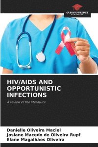 bokomslag HIV/AIDS and Opportunistic Infections