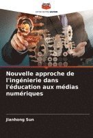 Nouvelle approche de l'ingénierie dans l'éducation aux médias numériques