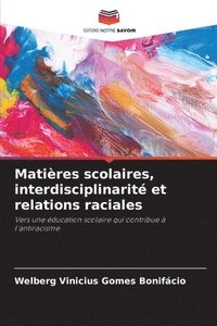 bokomslag Matières scolaires, interdisciplinarité et relations raciales