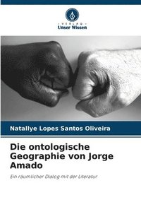 bokomslag Die ontologische Geographie von Jorge Amado