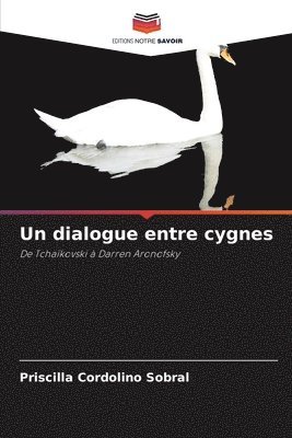 bokomslag Un dialogue entre cygnes