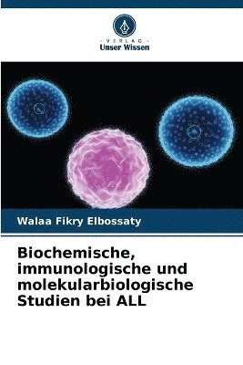 bokomslag Biochemische, immunologische und molekularbiologische Studien bei ALL