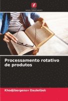 Processamento rotativo de produtos
