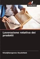 bokomslag Lavorazione rotativa dei prodotti