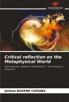 bokomslag Critical reflection on the Metaphysical World