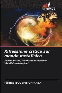 bokomslag Riflessione critica sul mondo metafisico