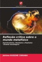 bokomslag Reflexo crtica sobre o mundo metafsico