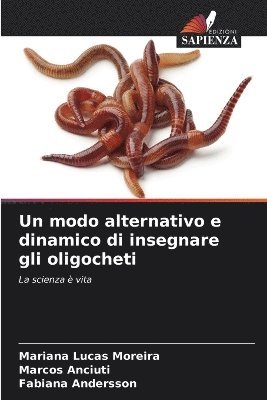 bokomslag modo alternativo e dinamico di insegnare gli oligocheti