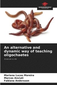 bokomslag An alternative and dynamic way of teaching oligochaetes