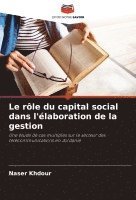 bokomslag Le rle du capital social dans l'laboration de la gestion