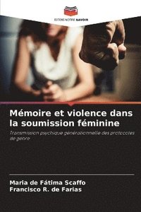 bokomslag Mmoire et violence dans la soumission fminine