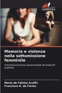 bokomslag Memoria e violenza nella sottomissione femminile