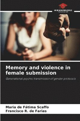 bokomslag Memory and violence in female submission