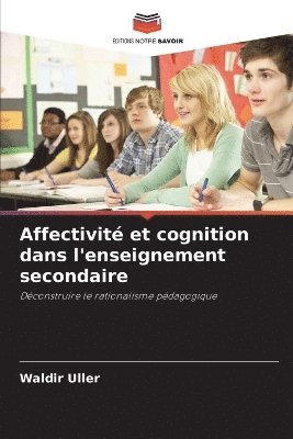 Waldir Uller - Affectivité et cognition dans l'enseignement secondaire, Häftad