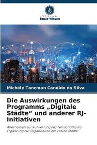 bokomslag Die Auswirkungen des Programms &quot;Digitale Stdte&quot; und anderer RJ-Initiativen