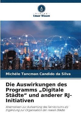 bokomslag Die Auswirkungen des Programms &quot;Digitale Stdte&quot; und anderer RJ-Initiativen