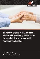 bokomslag Effetto delle calzature abituali sull'equilibrio e la mobilit durante il compito duale