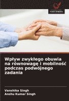 Wplyw zwyklego obuwia na równowagę i mobilnośc podczas podwójnego zadania