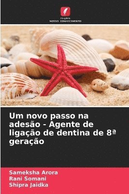 Um novo passo na adeso - Agente de ligao de dentina de 8a gerao 1