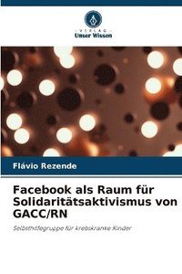 bokomslag Facebook als Raum fr Solidarittsaktivismus von GACC/RN