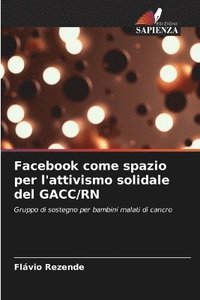 bokomslag Facebook come spazio per l'attivismo solidale del GACC/RN