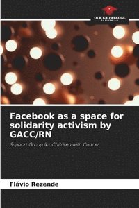 bokomslag Facebook as a space for solidarity activism by GACC/RN