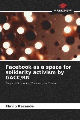 Facebook as a space for solidarity activism by GACC/RN 1