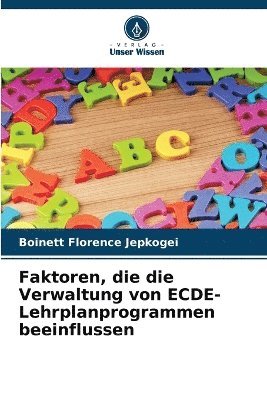 bokomslag Faktoren, die die Verwaltung von ECDE-Lehrplanprogrammen beeinflussen